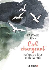 Ciel changeant : haïkus du jour et de la nuit