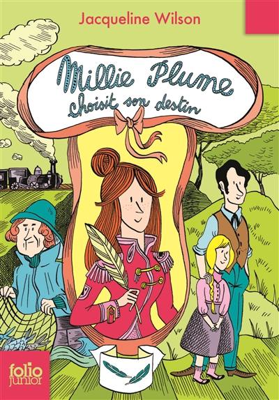 Millie Plume. Vol. 3. Millie Plume choisit son destin