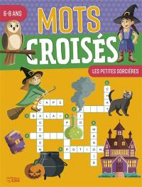 Mots croisés : les petites sorcières : 6-8 ans