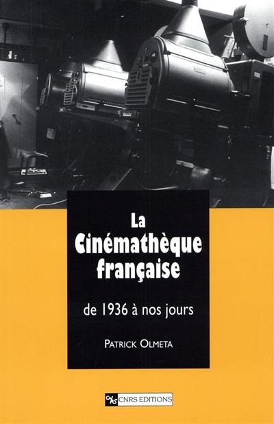 La cinémathèque française : de 1936 à nos jours