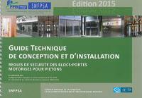 Guide technique de conception et d'installation : règles de sécurité des blocs-portes motorisés pour piétons