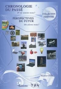 Chronologie du passé, perspectives du futur : d'où venons-nous ? Où allons-nous ?