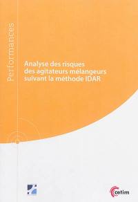 Analyse des risques des agitateurs mélangeurs suivant la méthode IDAR