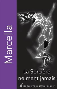 La sorcière ne ment jamais