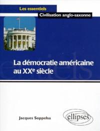 La démocratie américaine au XXe siècle