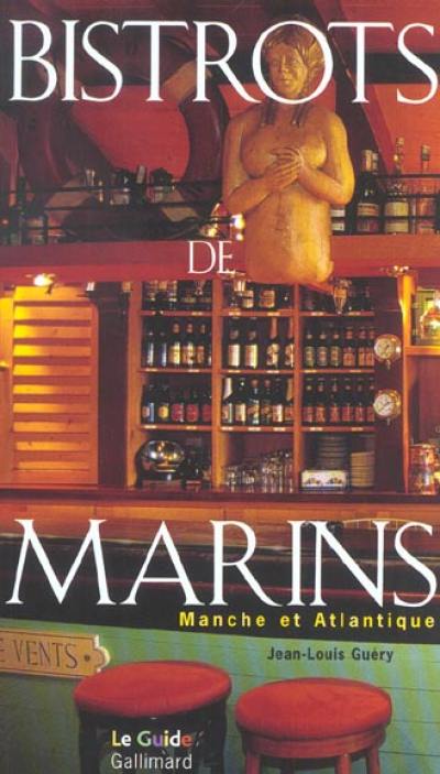 Bistrots de marins : Manche et Atlantique