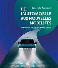 De l'automobile aux nouvelles mobilités : un siècle de révolutions Valeo