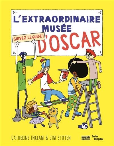 L'extraordinaire musée d'Oscar