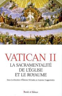 Vatican II : la sacramentalité de l'Eglise et le Royaume