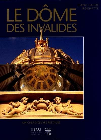 Un dôme d'éternité : la restauration du dôme des Invalides