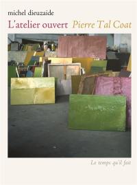 L'atelier ouvert : Pierre Tal Coat