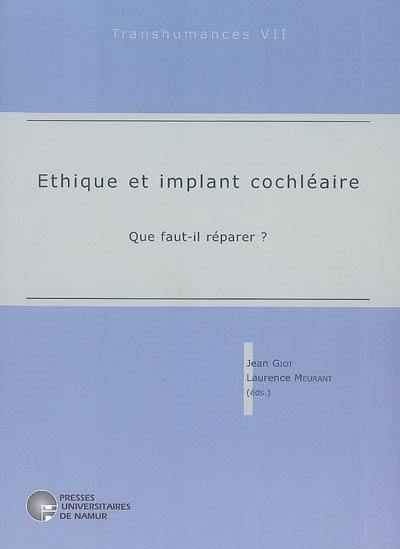 Ethique et implant cochléaire : que faut-il réparer ?