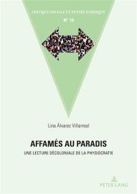 Affamés au paradis : une lecture décoloniale de la physiocratie