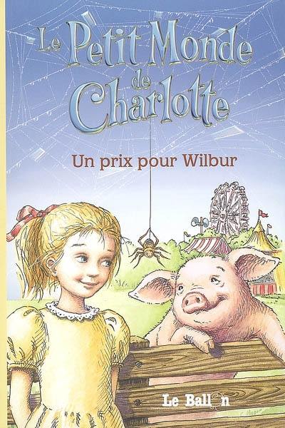 Le petit monde de Charlotte. Un prix pour Wilbur