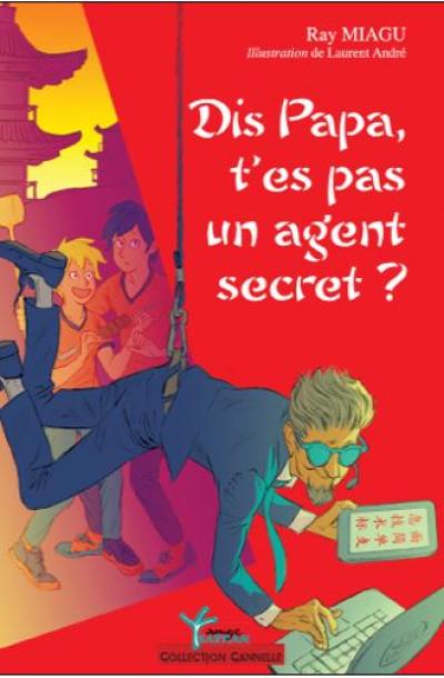 Dis papa, t'es pas un agent secret ?