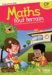 Maths tout terrain CP, cycle 2 : les maths à la portée de tous les élèves : programmes 2018