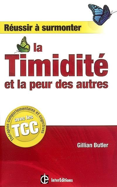 Réussir à surmonter la timidité et la peur des autres