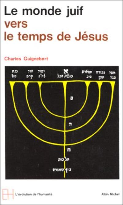 Le Monde juif vers le temps de Jésus