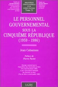 Le Personnel gouvernemental sous la cinquième République : 1959-1986