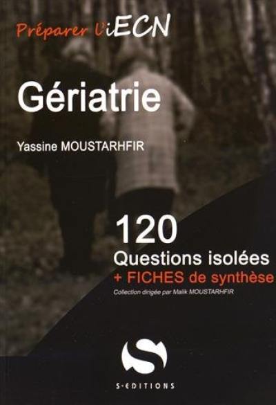 Gériatrie : 120 questions isolées + fiches de synthèse