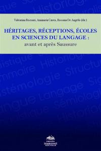 Héritages, réceptions, écoles en sciences du langage : avant et après Saussure