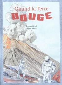 Quand la Terre bouge