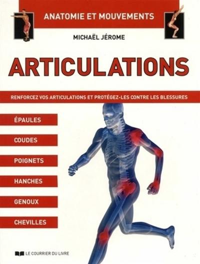 Articulations : renforcez vos articulations et protégez-les contre les blessures