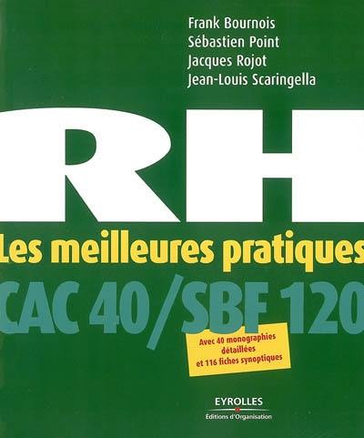 RH, les meilleures pratiques des entreprises du CAC 40 et du SFB 120