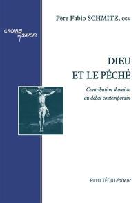 Dieu et le péché : contribution thomiste au débat contemporain