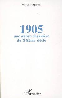 1905 : une année charnière du XXe siècle