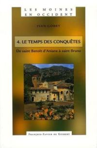 Les moines en Occident. Vol. 4. Le temps des conquêtes : de saint Benoît d'Aniane à saint Bruno (750-1100)