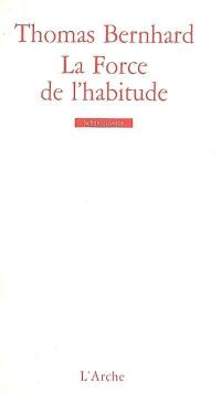 La force de l'habitude