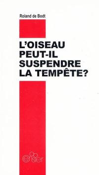 L'oiseau peut-il suspendre la tempête ? : l'action culturelle contre l'extrême droite, cinq enseignements de dérapages. De la nécessité de renouveler nos stratégies à l'égard de l'extrême droite & nos conceptions culturelles en vue de la démocratie