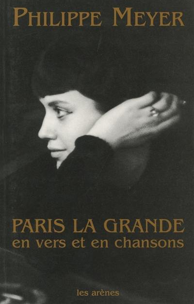 Paris la grande, en vers et en chansons