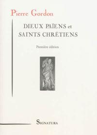 Dieux païens et saints chrétiens