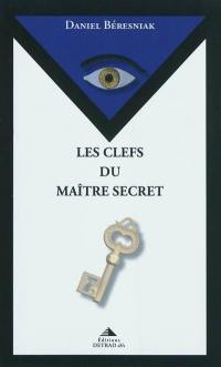 Les clefs du maître secret