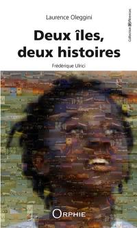 Deux îles, deux histoires : récit