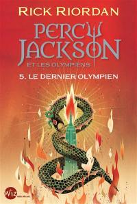 Percy Jackson et les Olympiens. Vol. 5. Le dernier Olympien