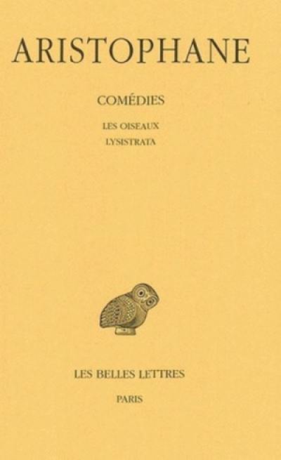 Comédies. Vol. 3. Les oiseaux. Lysistrata