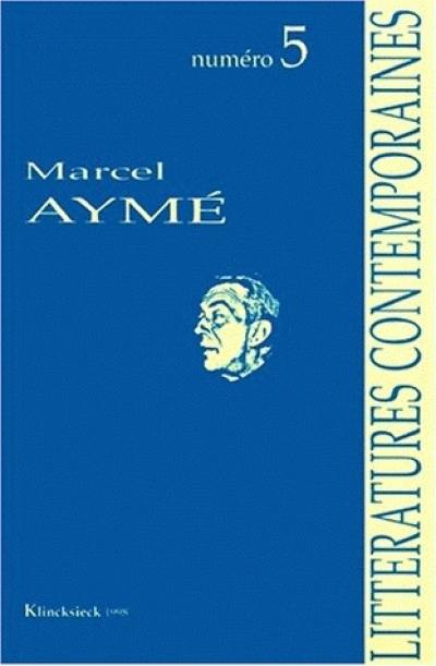 Littératures contemporaines, n° 5. Marcel Aymé