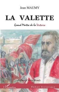 La Valette : grand maître de la victoire