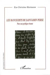 Les manuscrits de Saint-John Perse : pour une poétique vivante