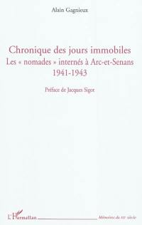 Chronique des jours immobiles : les nomades internés à Arc-et-Senans 1941-1943