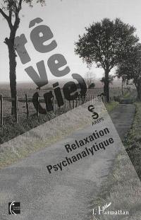 Rêve(rie) : relaxation psychanalytique