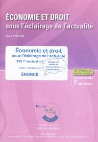 Economie et droit sous l'éclairage de l'actualité : BTS tertiaires 1re année, IUT et tout public, cas pratiques avec cartes heuristiques : énoncé