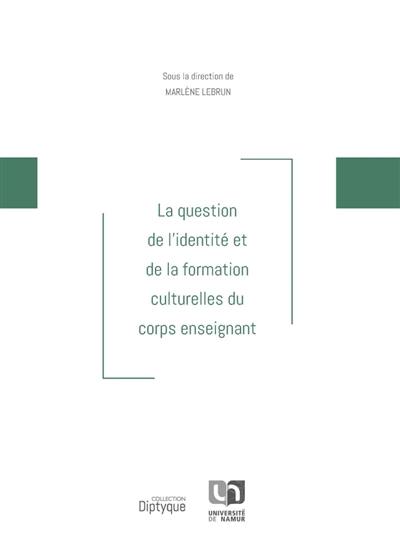 La question de l'identité et de la formation culturelles du corps enseignant