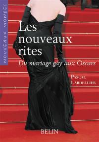 Les nouveaux rites : du mariage gay aux Oscars