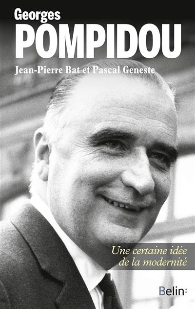 Georges Pompidou : une certaine idée de la modernité