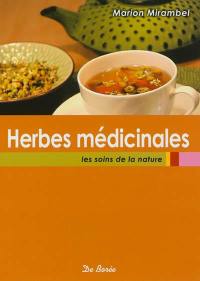 Herbes médicinales : les soins de la nature