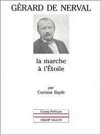 Gérard de Nerval : la marche à l'étoile